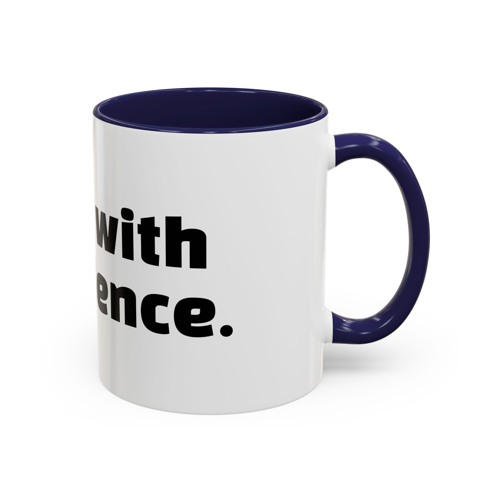 "Dumb with confidence."