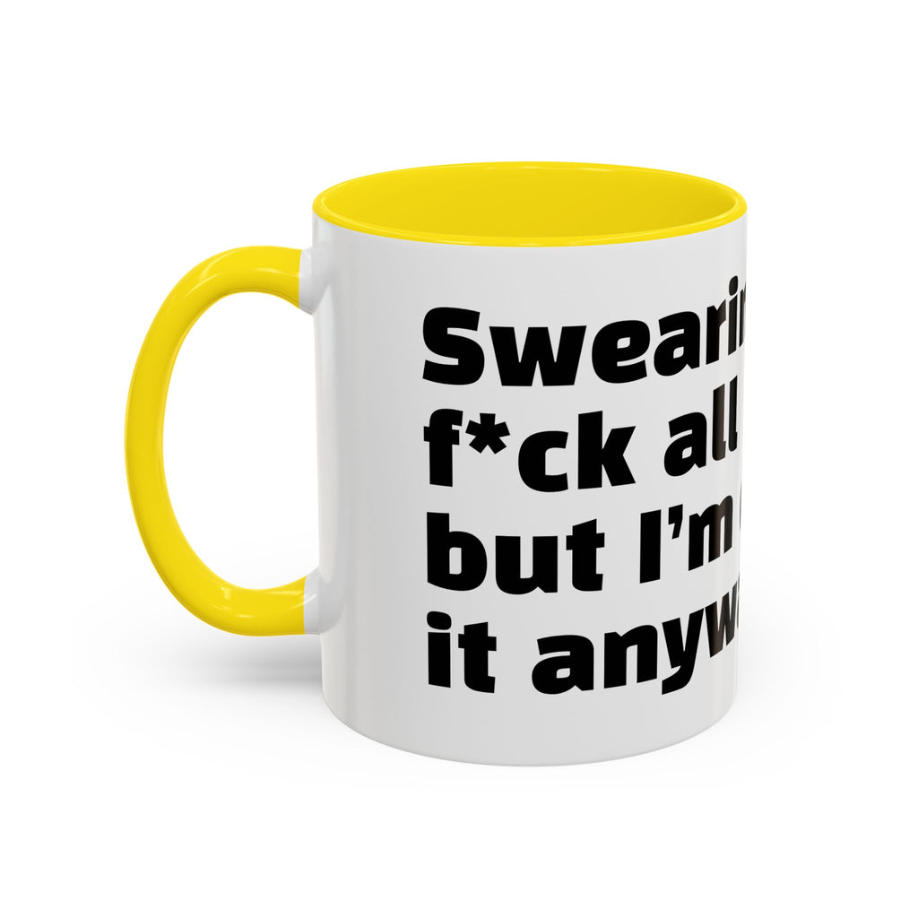 "Swearing solves f*ck all but I’m doing it anyway."