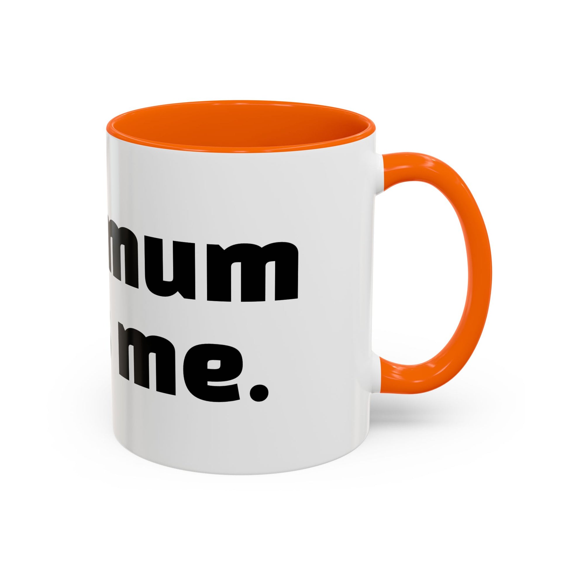 "Your mum loves me."