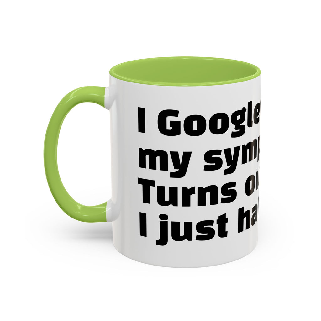 "I Googled my symptoms. Turns out I just hate people."
