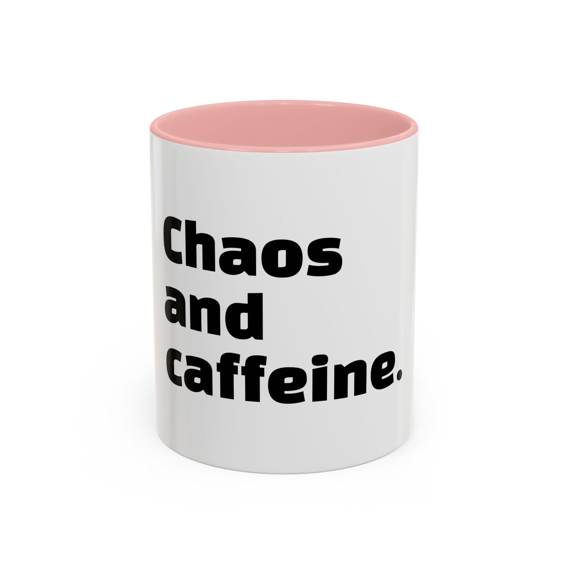 Chaos and caffeine.