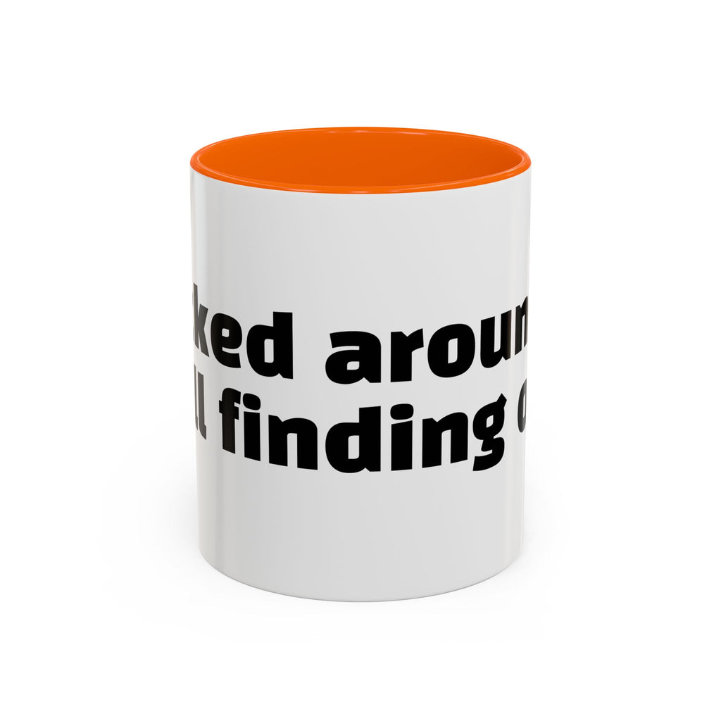 "F*cked around, still finding out."