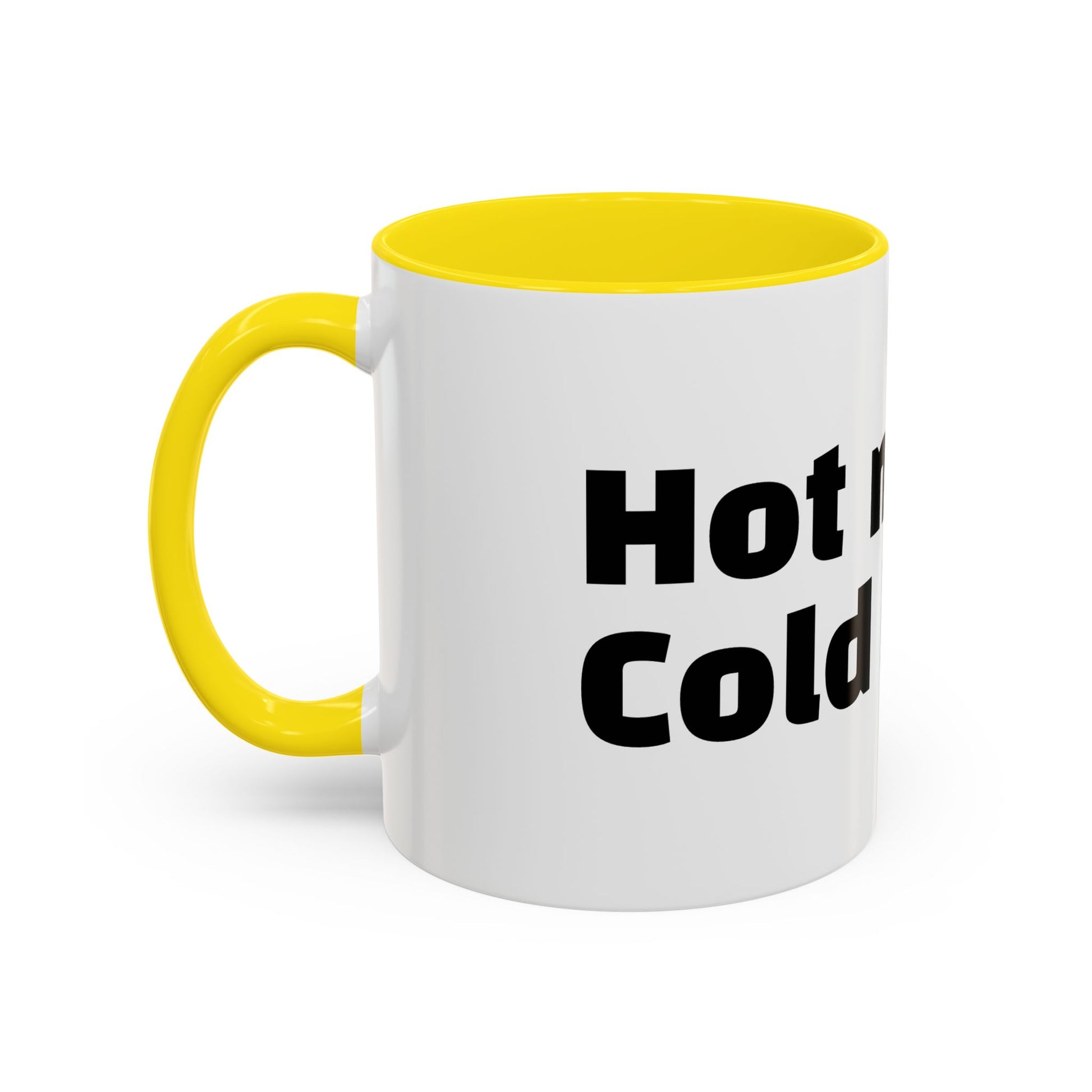 "Hot mug. Cold heart."