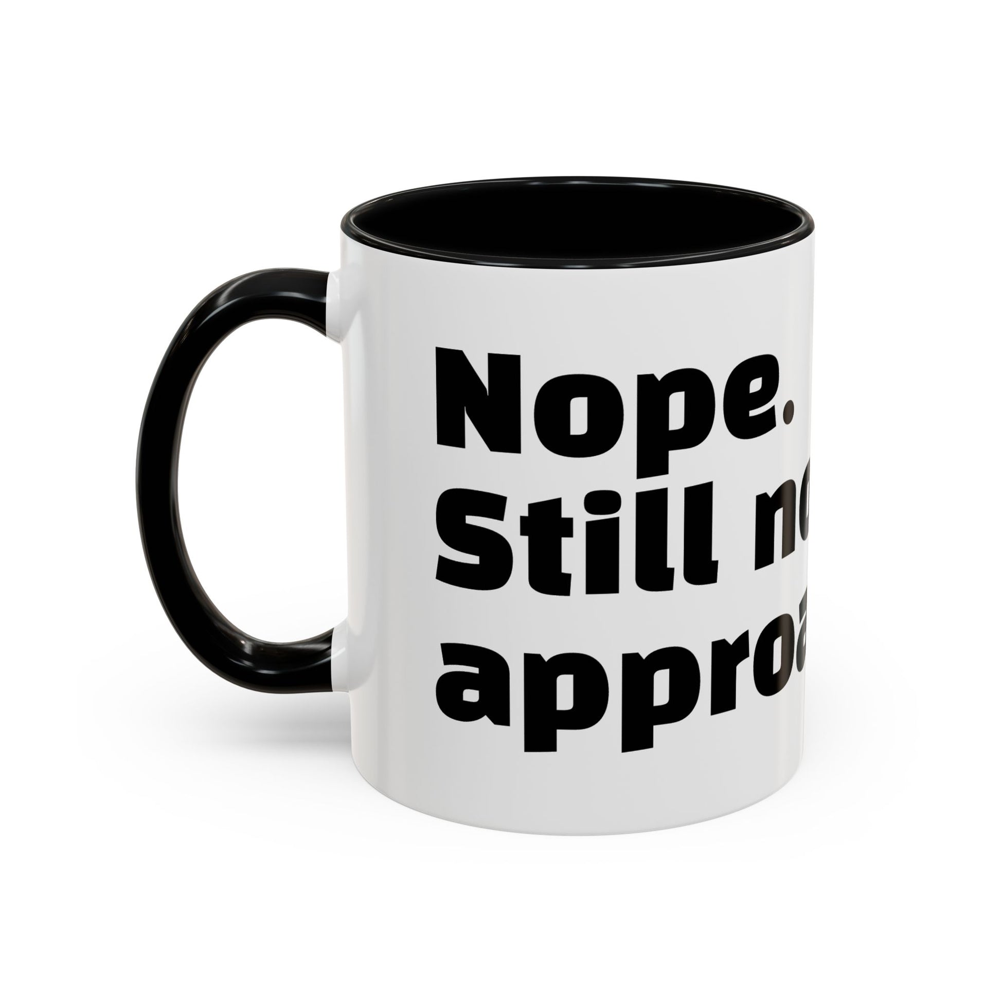 "Nope. Still not approachable."