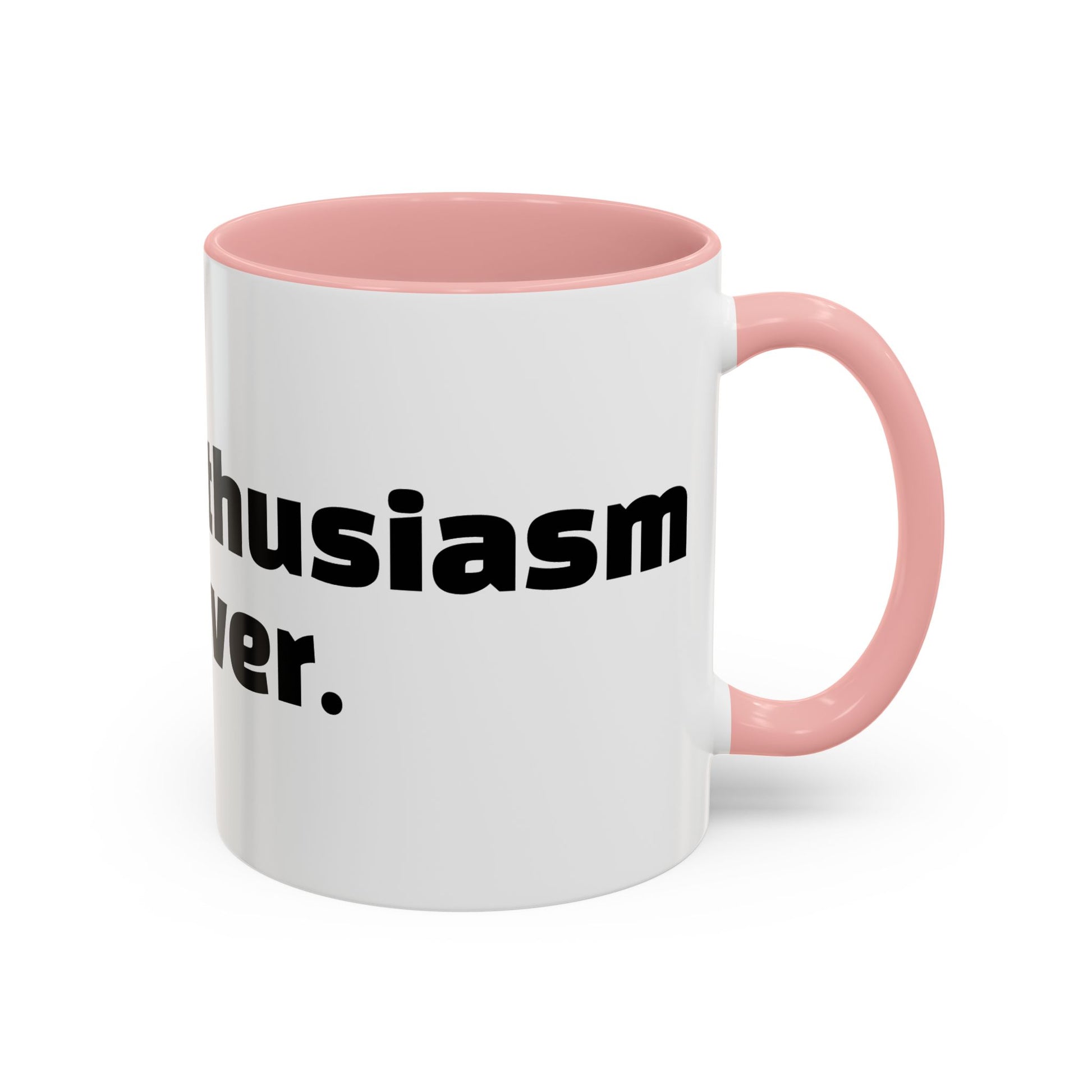 "Faking enthusiasm since forever."