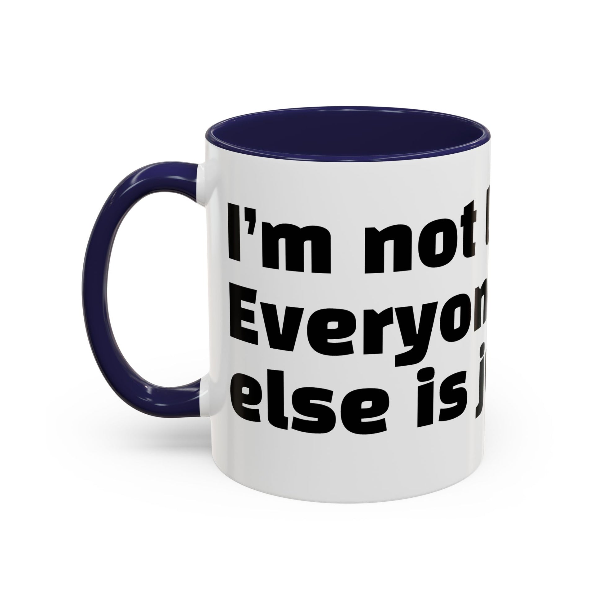 "I’m not late. Everyone else is just early."
