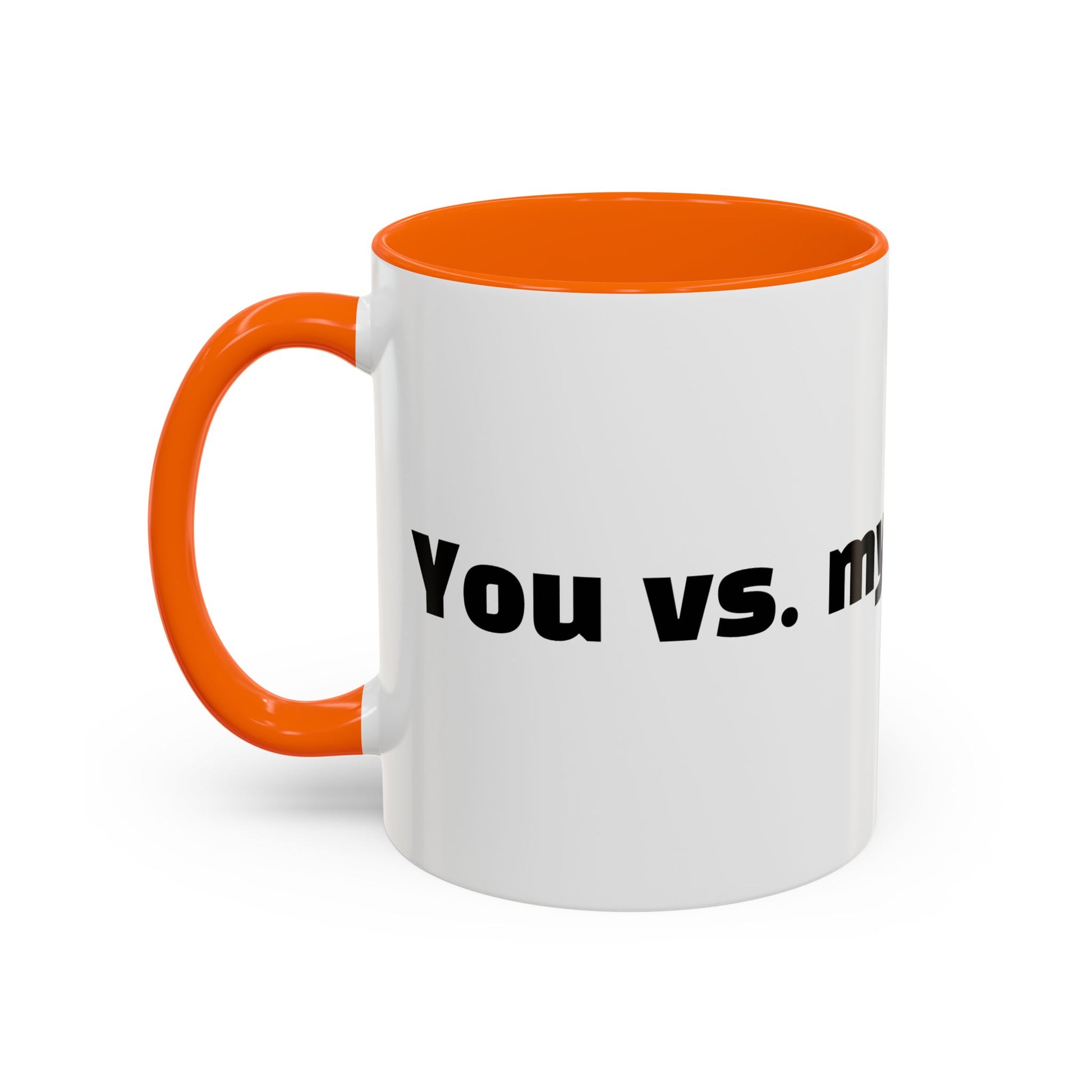 "You vs. my last nerve."