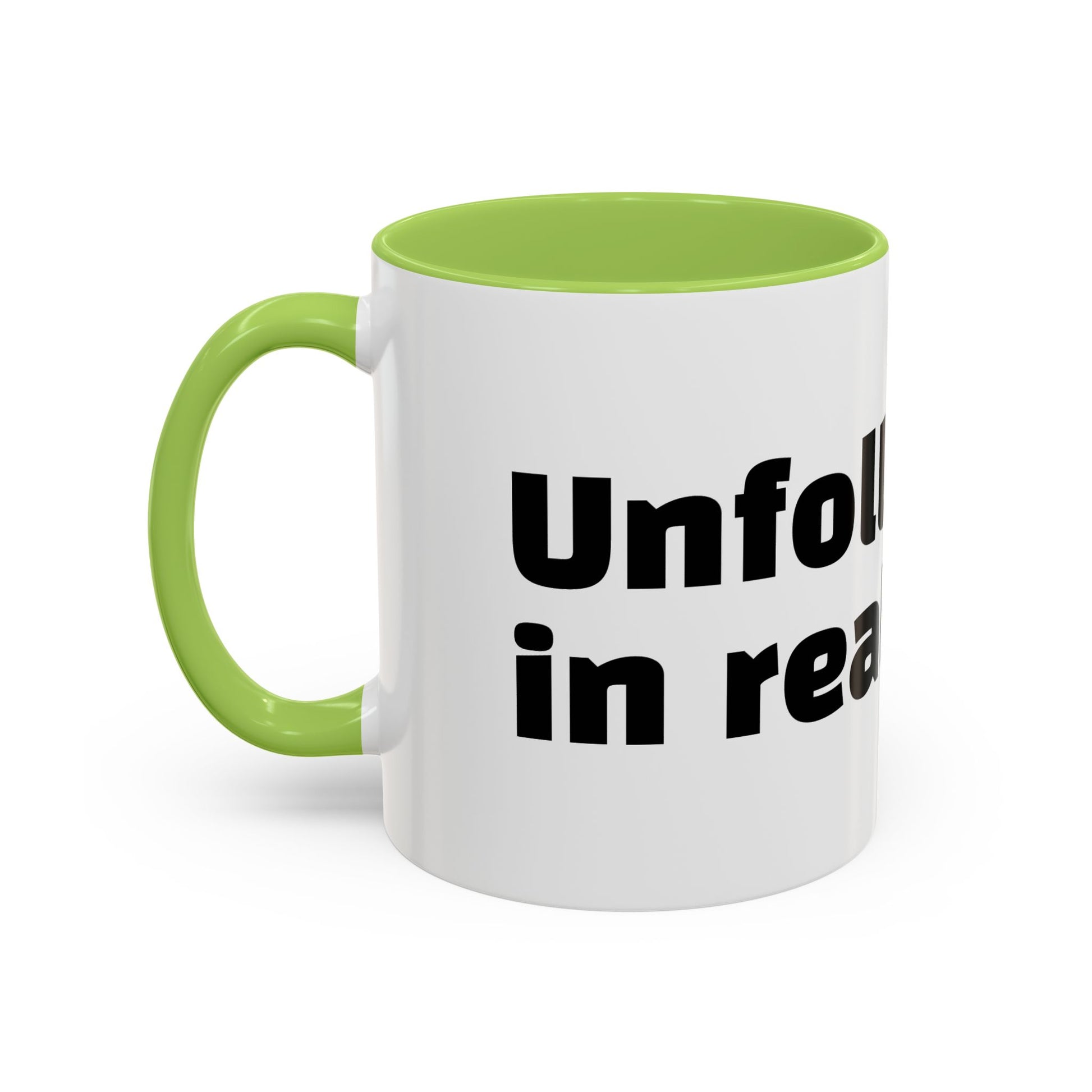 "Unfollow me in real life."