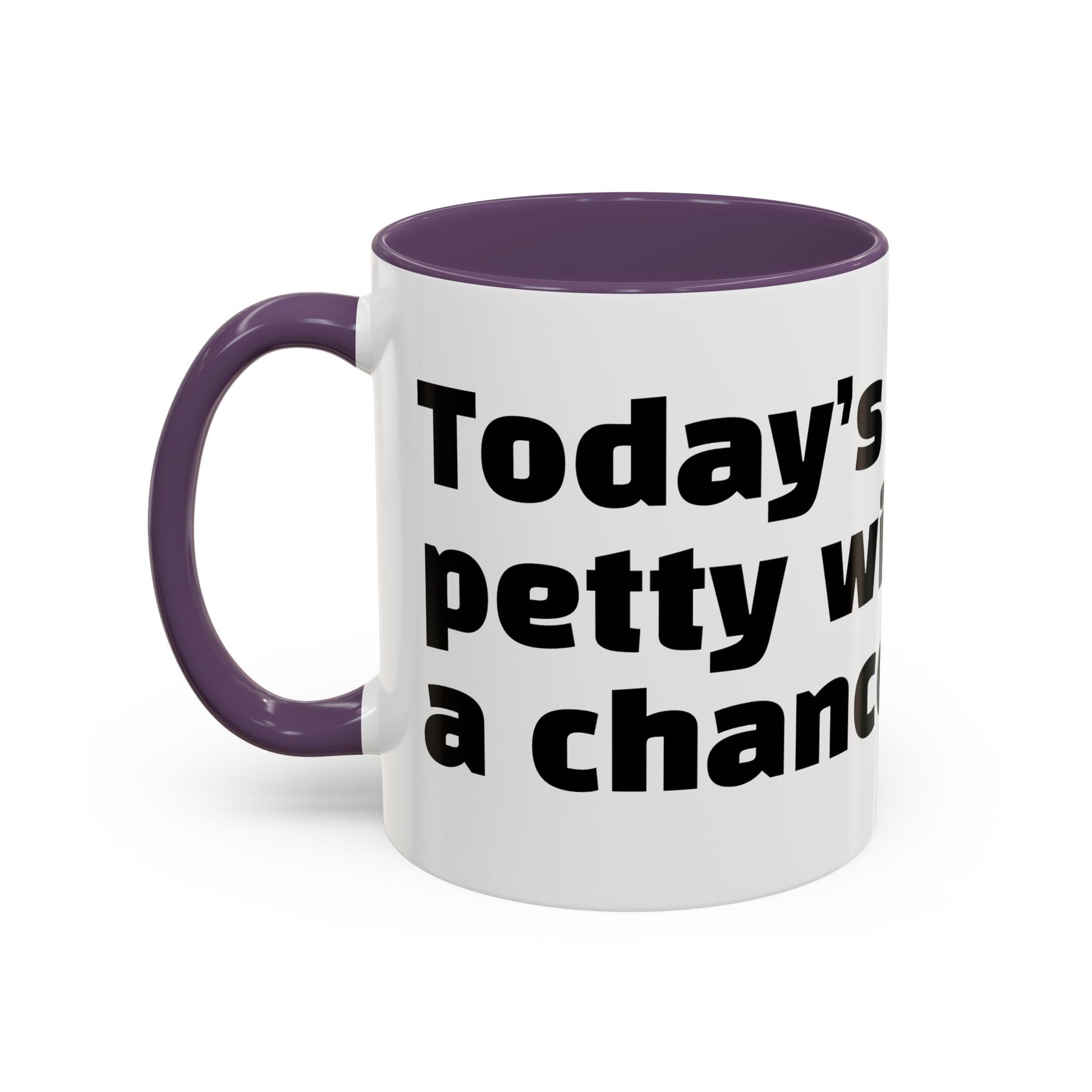 "Today’s forecast: petty with a chance of rage."