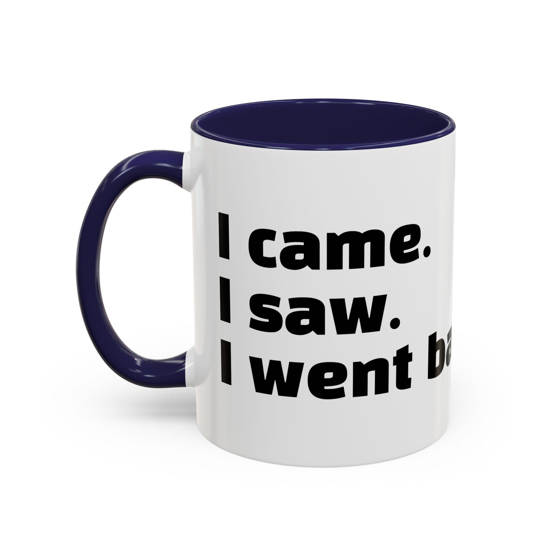 “I came. I saw. I went back to bed."