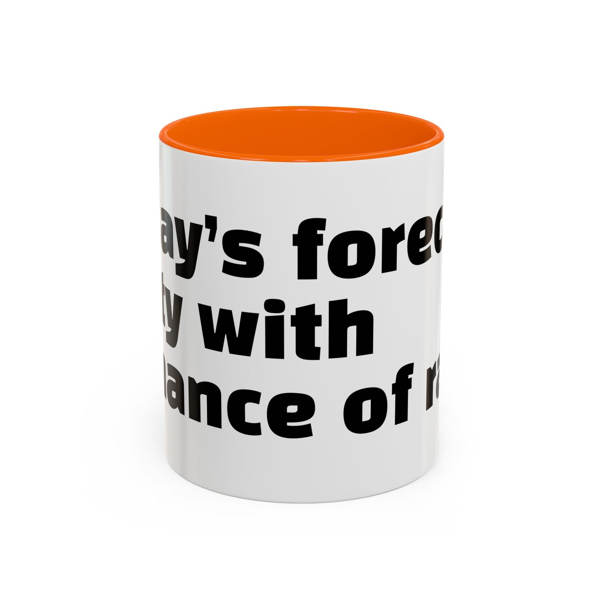 "Today’s forecast: petty with a chance of rage."
