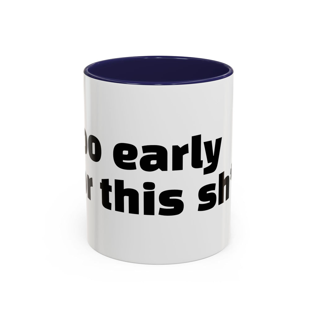 "Too early for this sh*t."
