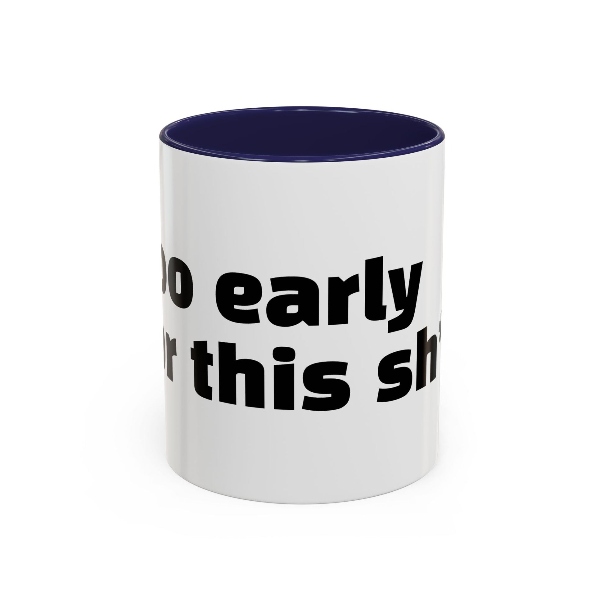 "Too early for this sh*t."