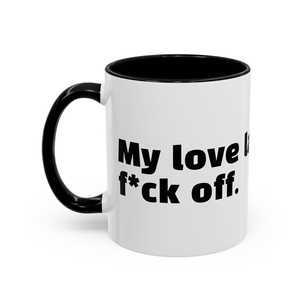 "My love language is: f*ck off."