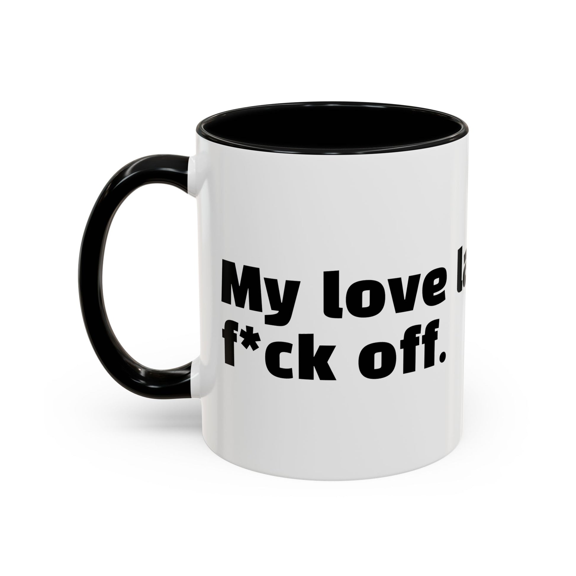 "My love language is: f*ck off."