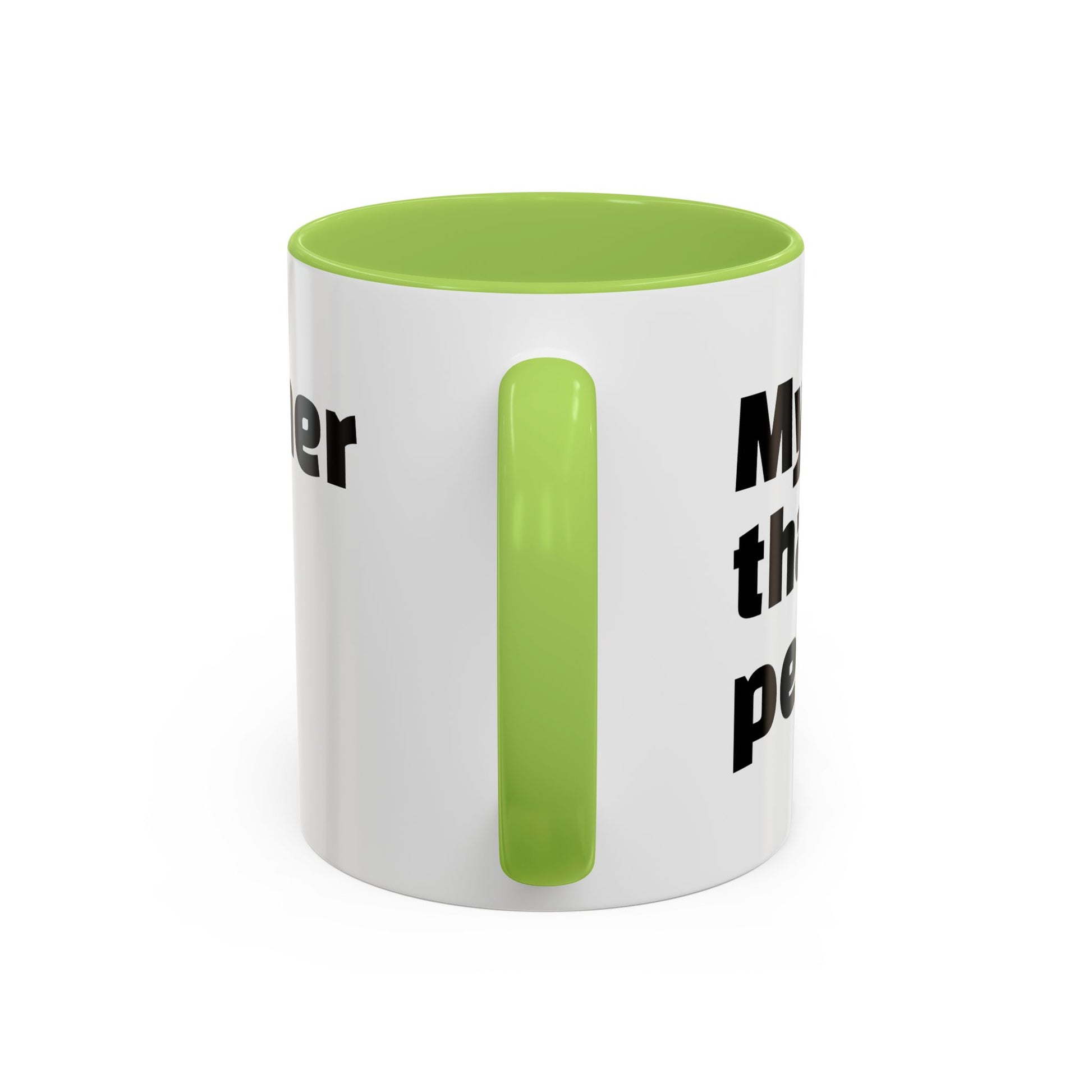 "My mug’s cleaner than your personality."