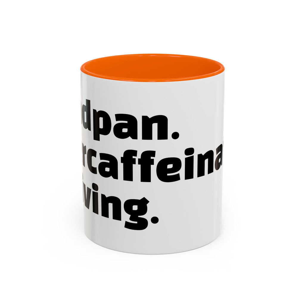 "Deadpan. Overcaffeinated. Thriving."