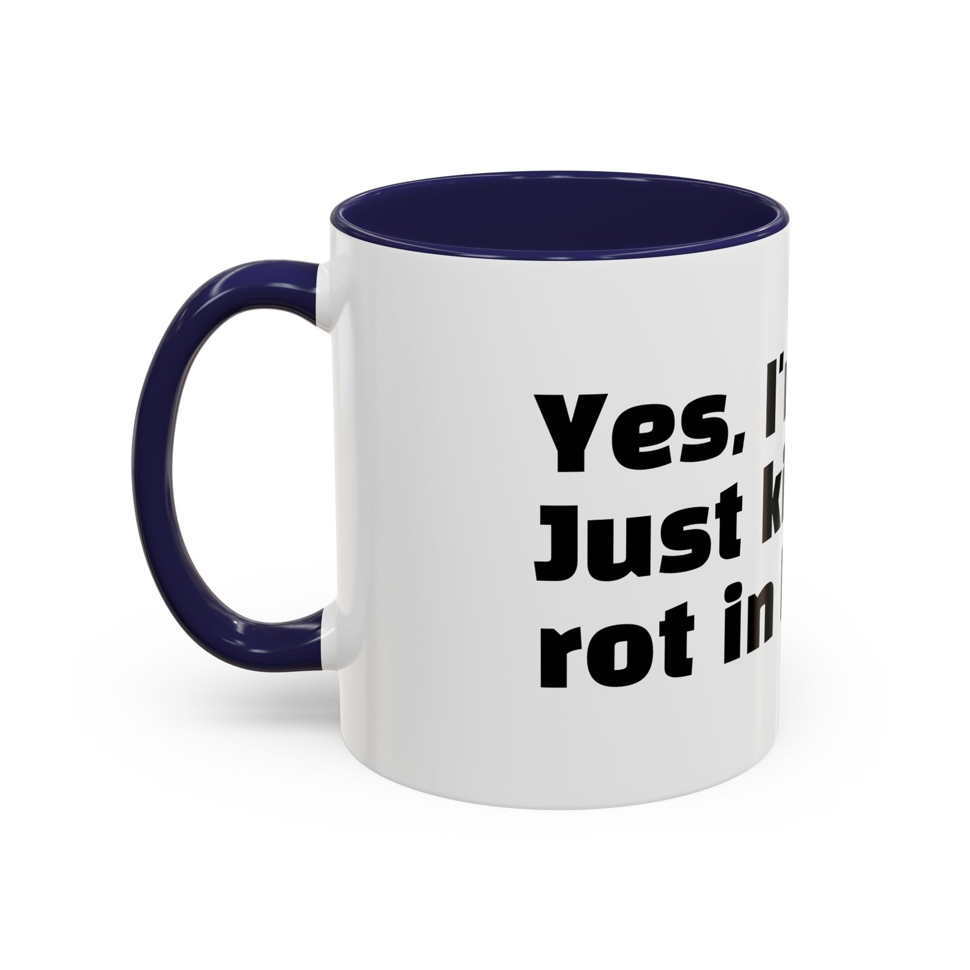 "Yes, I'm okay. Just kidding, rot in hell."
