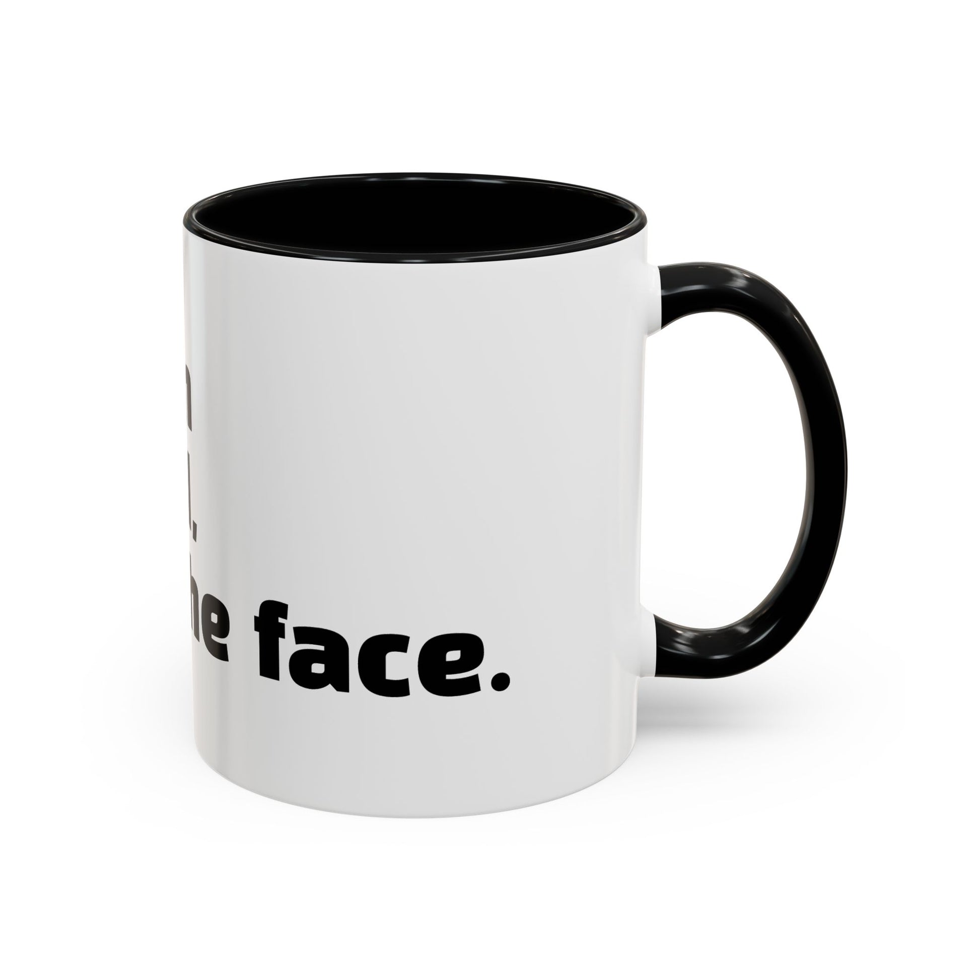 "F*cked in the head, cute in the face."