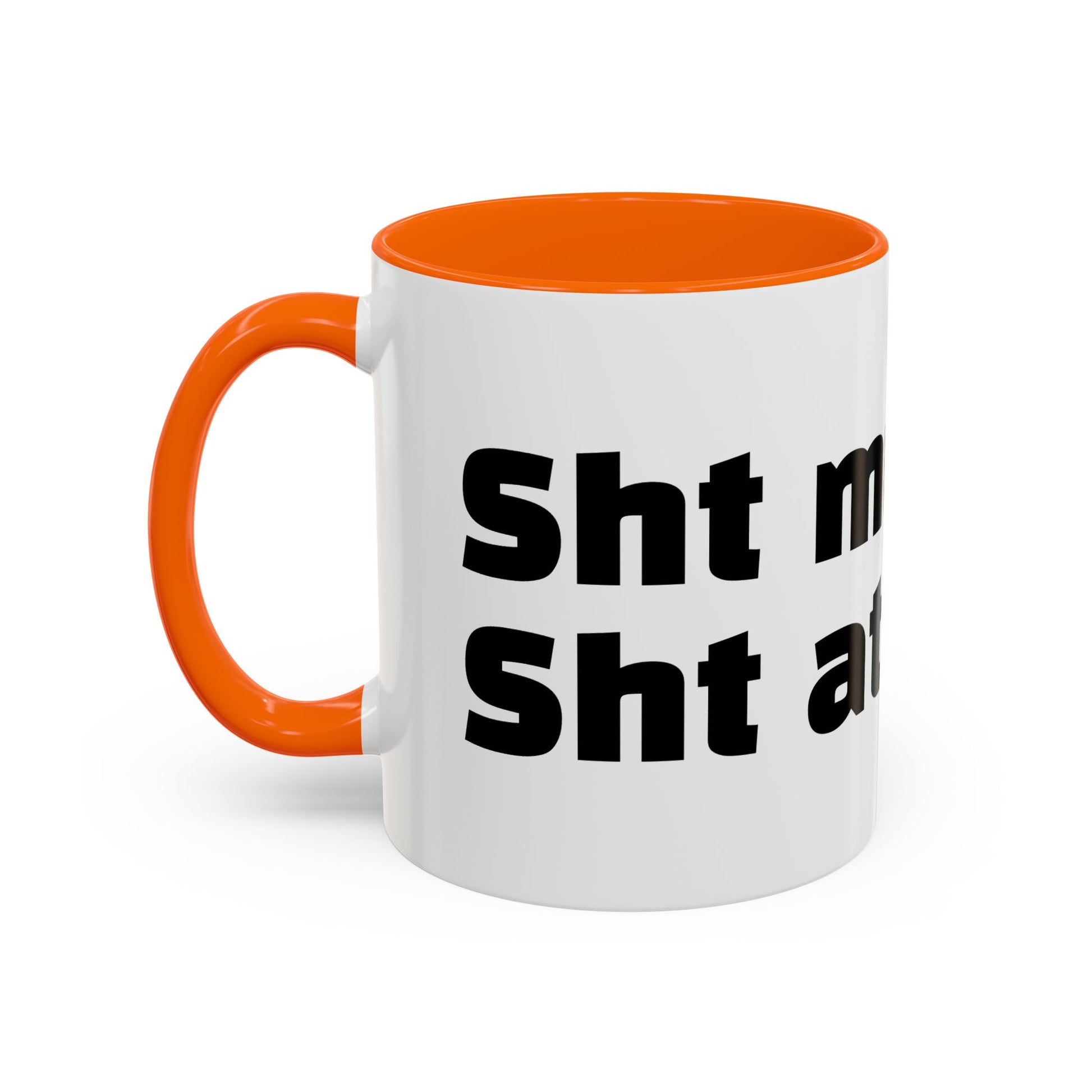 "Sht mug. Sht attitude.”