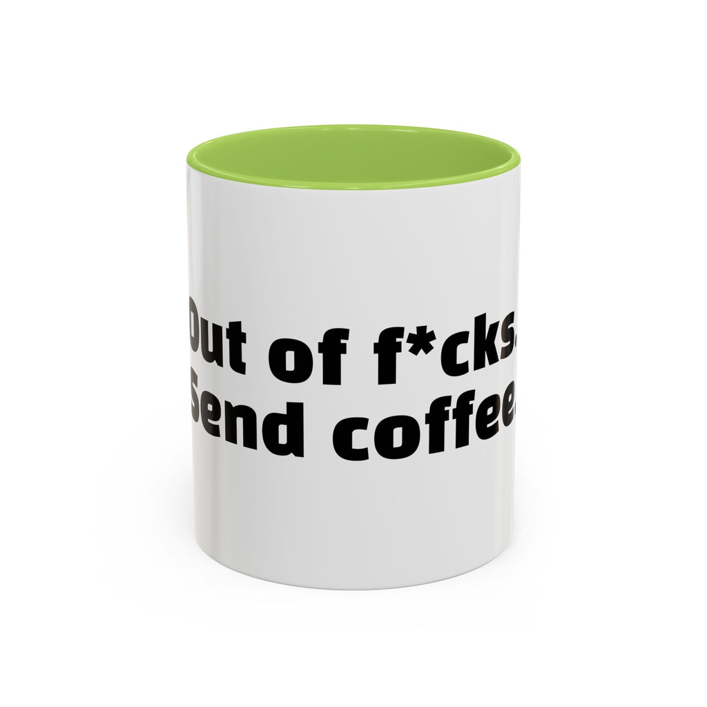 "Out of f*cks. Send coffee."