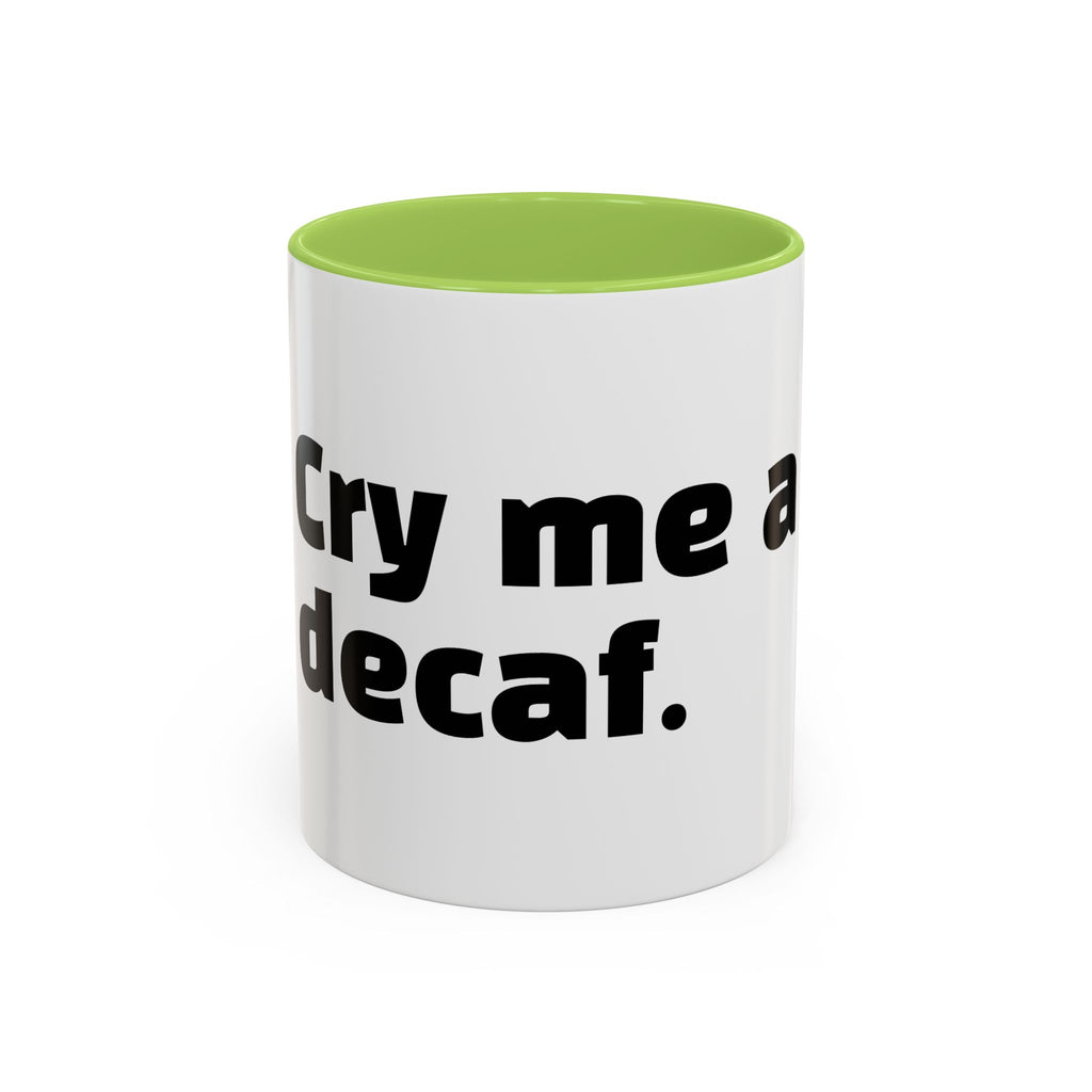 "Cry me a decaf."