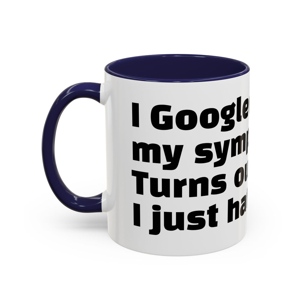 "I Googled my symptoms. Turns out I just hate people."