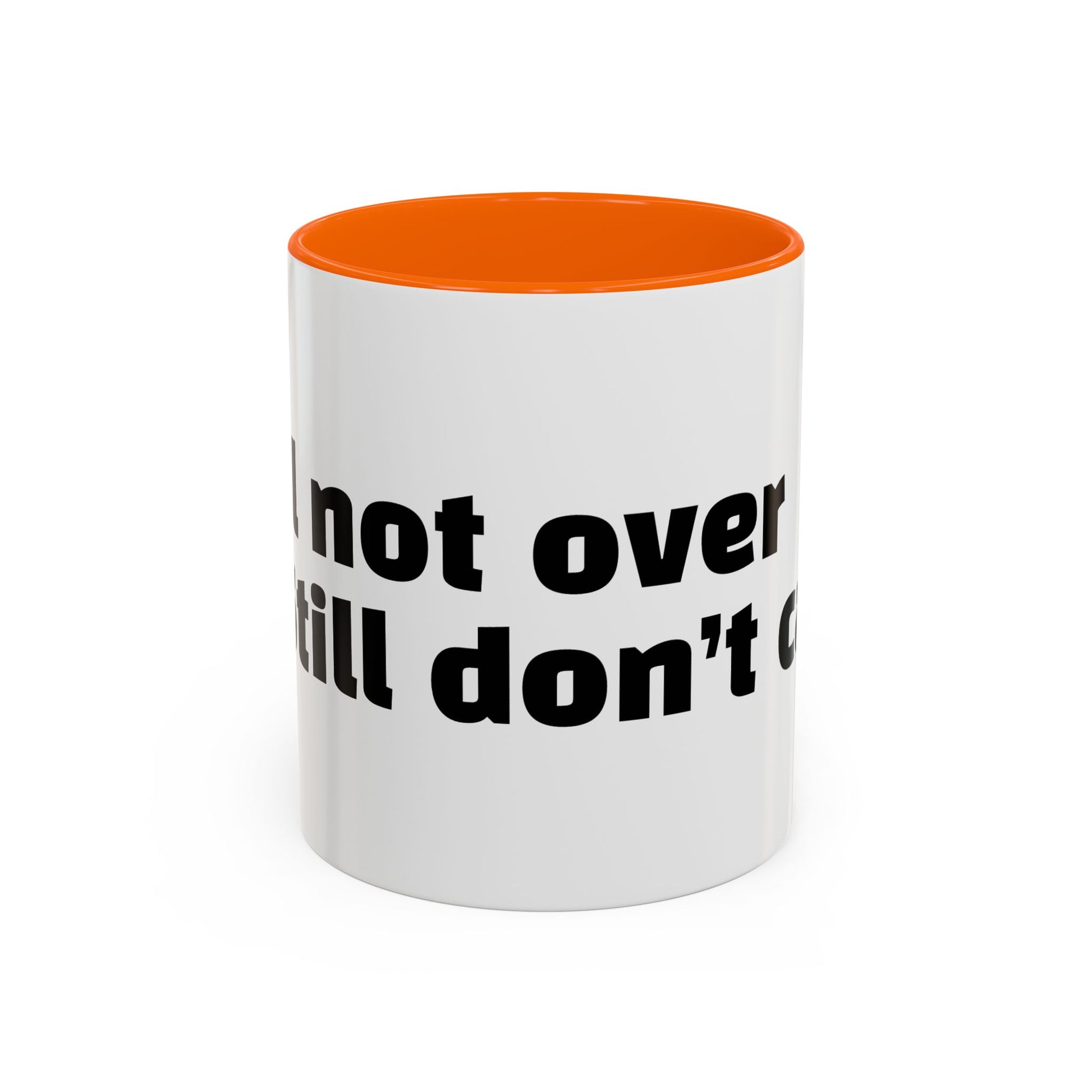 "Still not over it. Still don’t care."