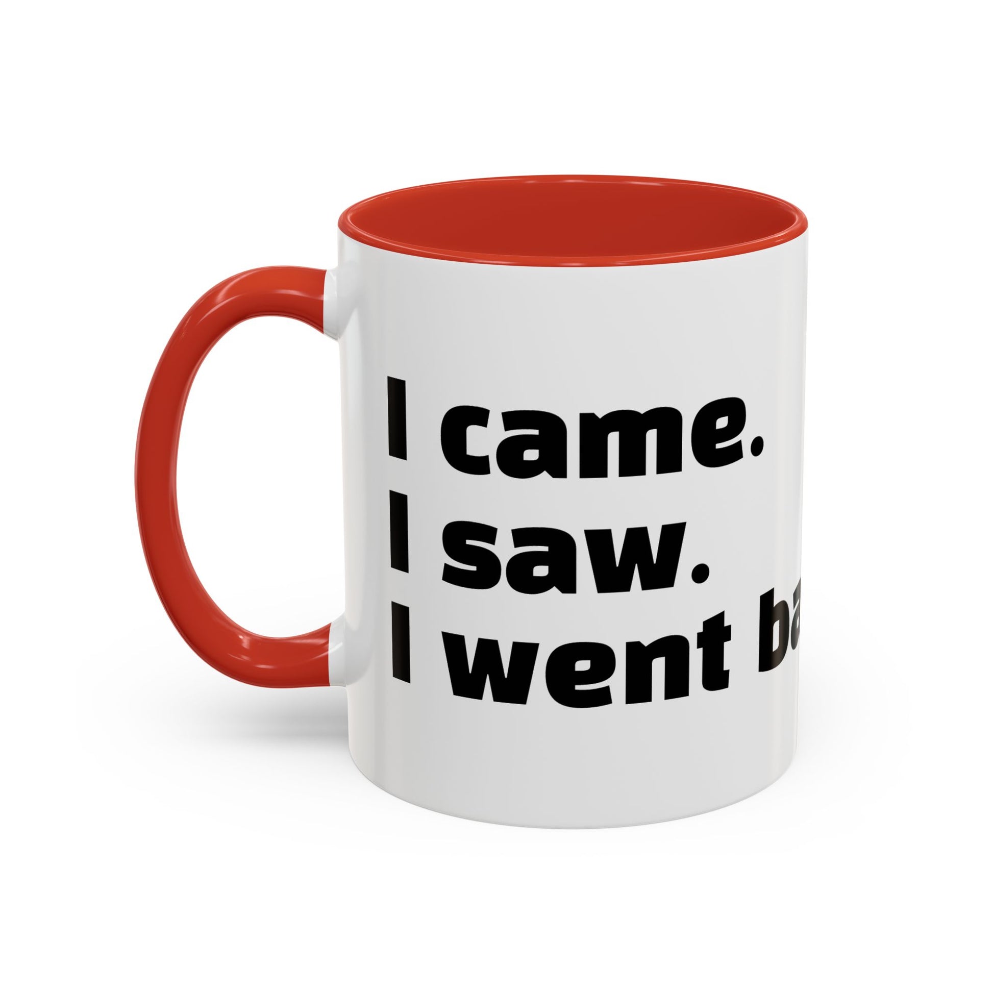“I came. I saw. I went back to bed."