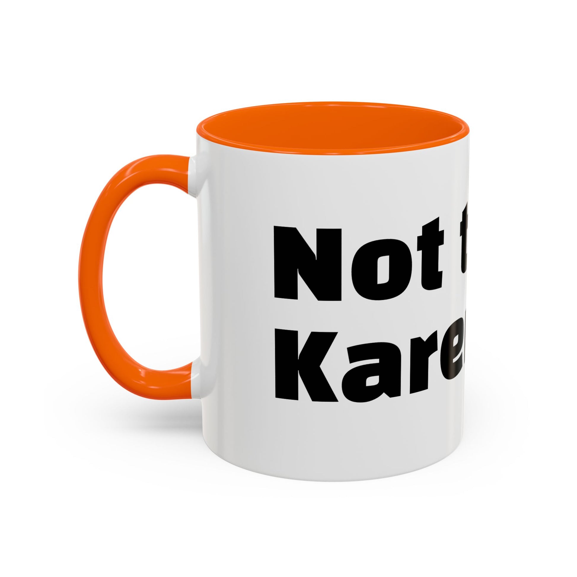 "Not today, Karen."
