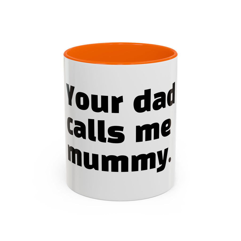 "Your dad calls me mummy."