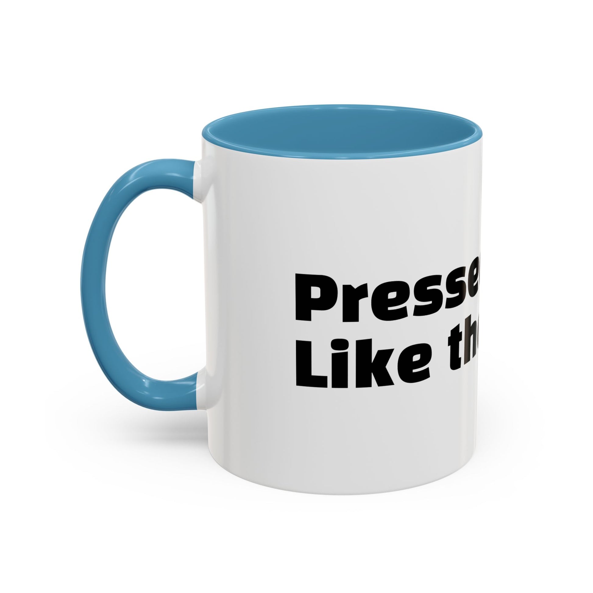 "Pressed. Like the coffee."