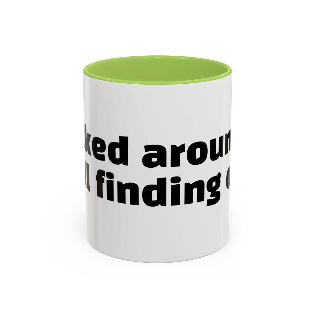 "F*cked around, still finding out."