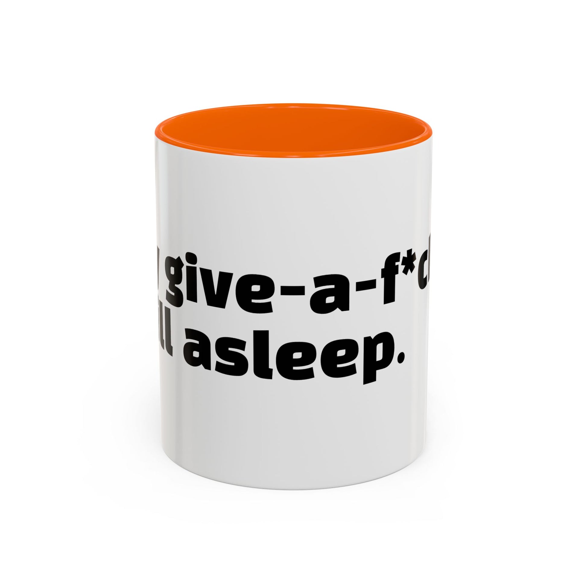 "My give-a-f*ck’s still asleep"