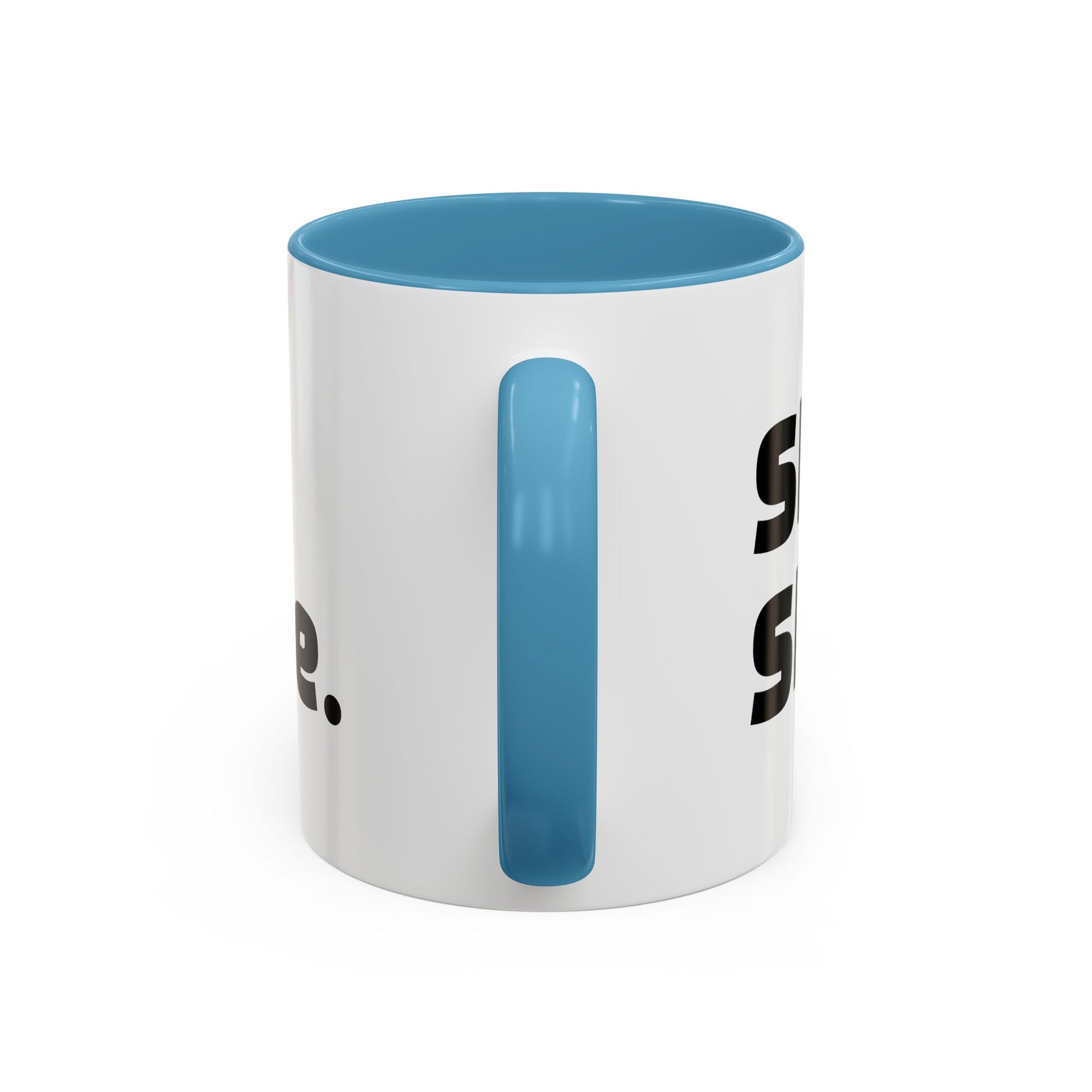 "Sht mug. Sht attitude.”