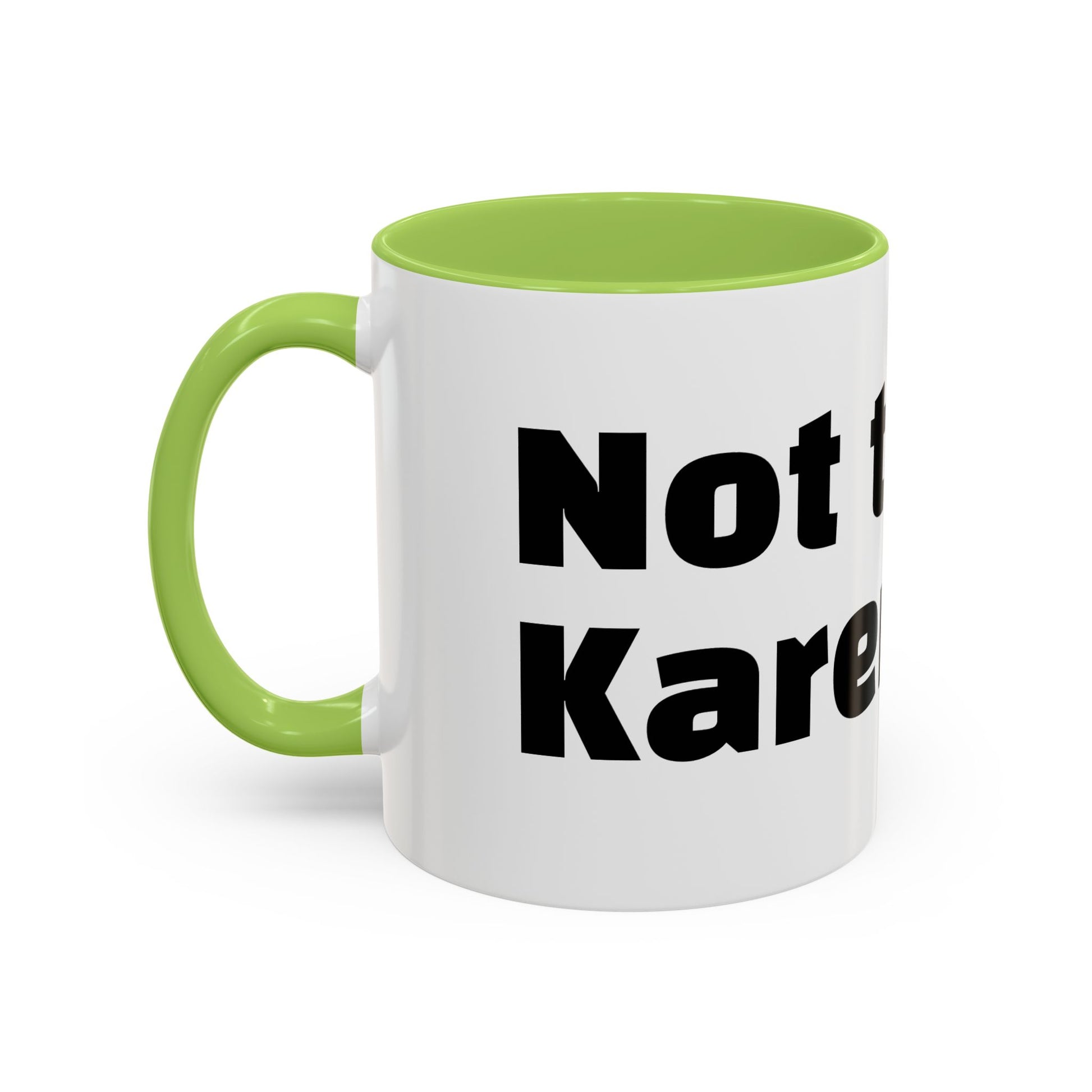 "Not today, Karen."