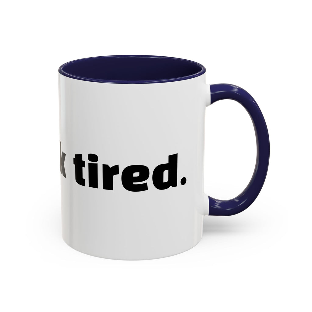 "You look tired."