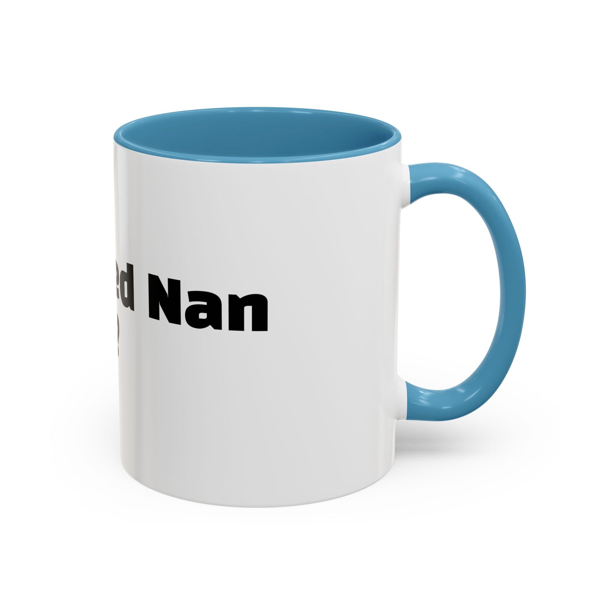 "I outlived Nan for this?"