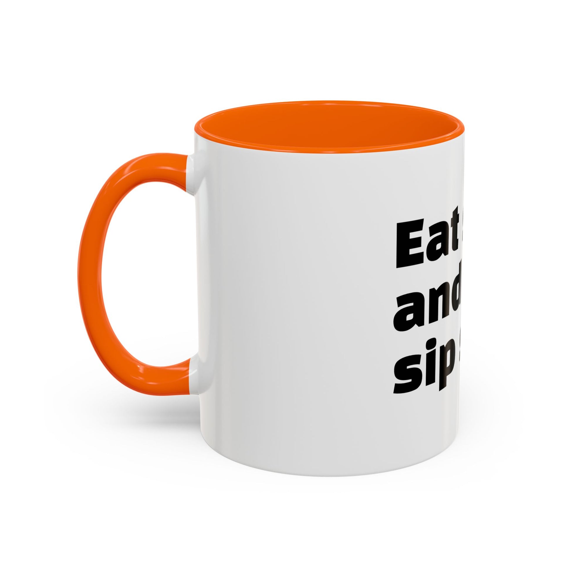 "Eat sh*t and sip slow."