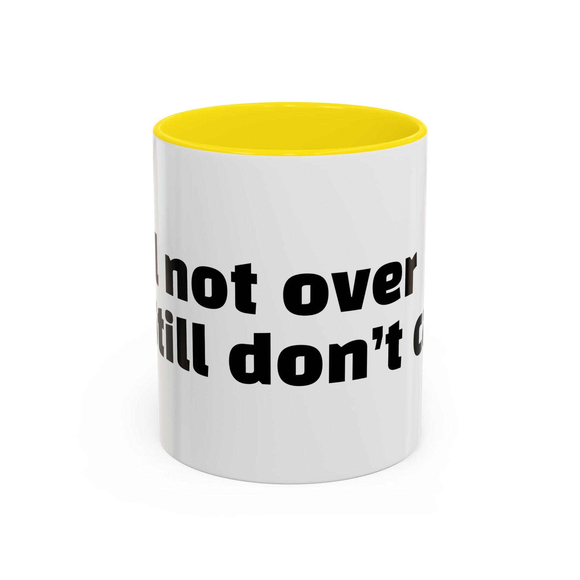 "Still not over it. Still don’t care."