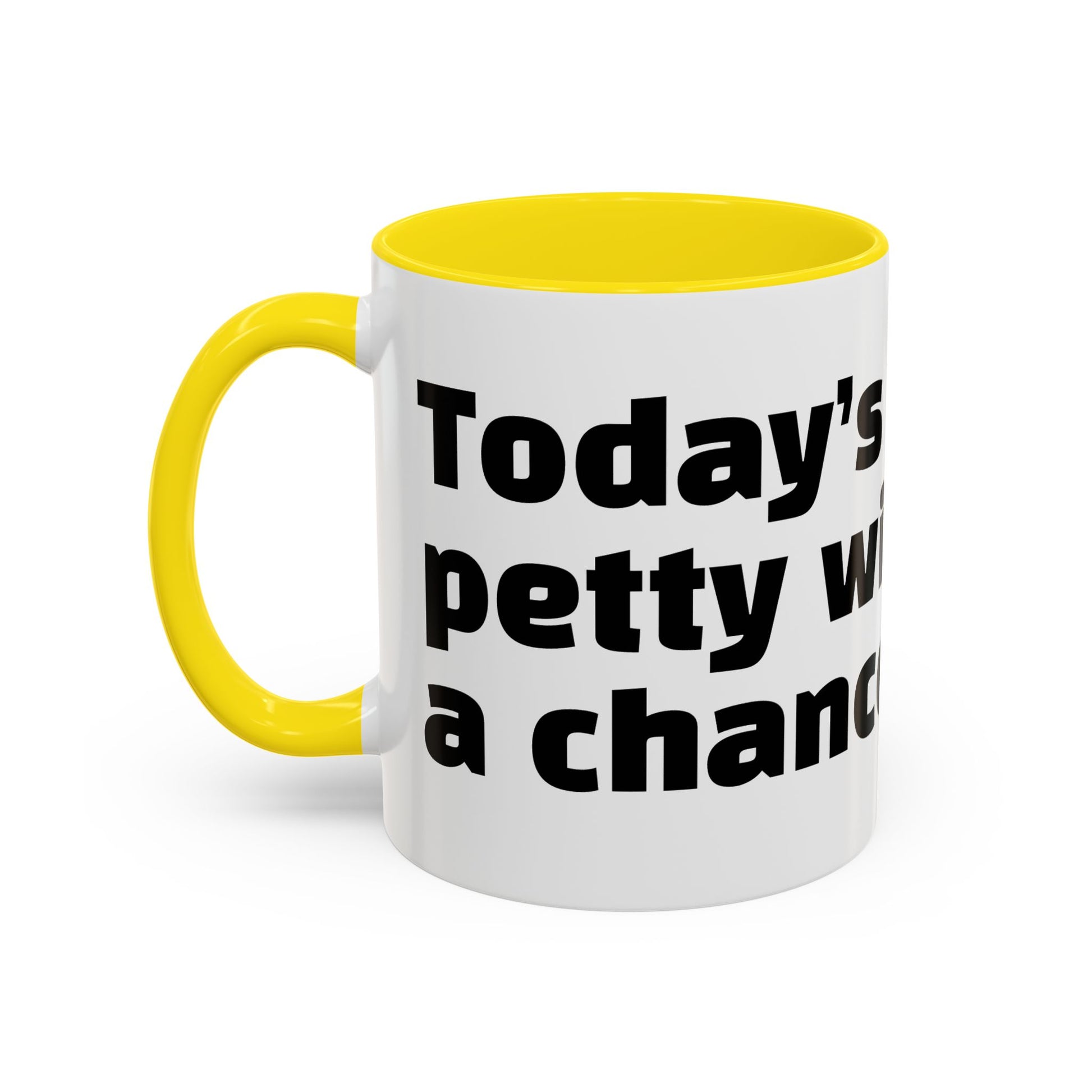 "Today’s forecast: petty with a chance of rage."