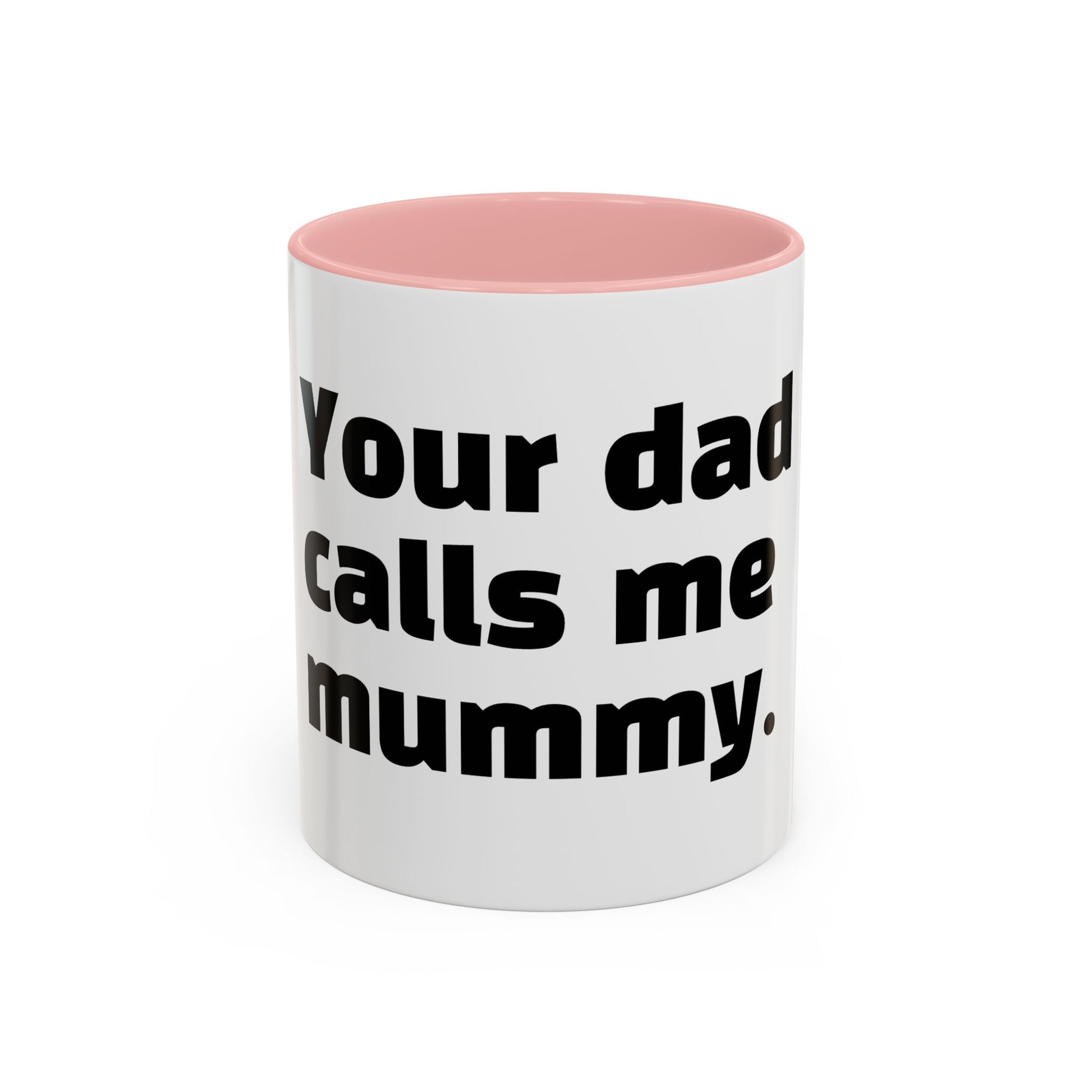 "Your dad calls me mummy."