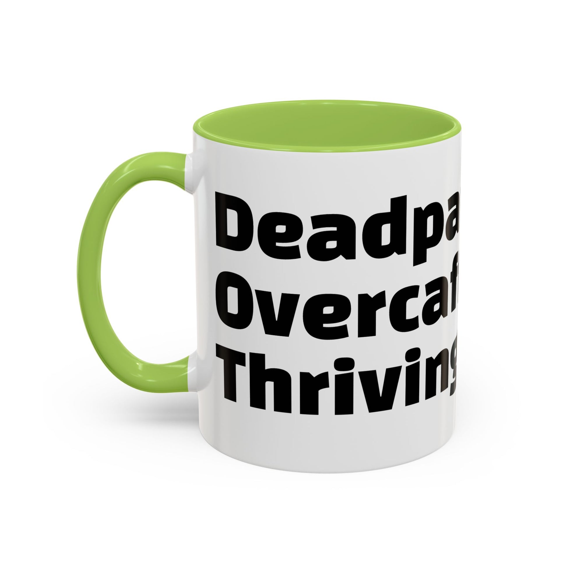 "Deadpan. Overcaffeinated. Thriving."
