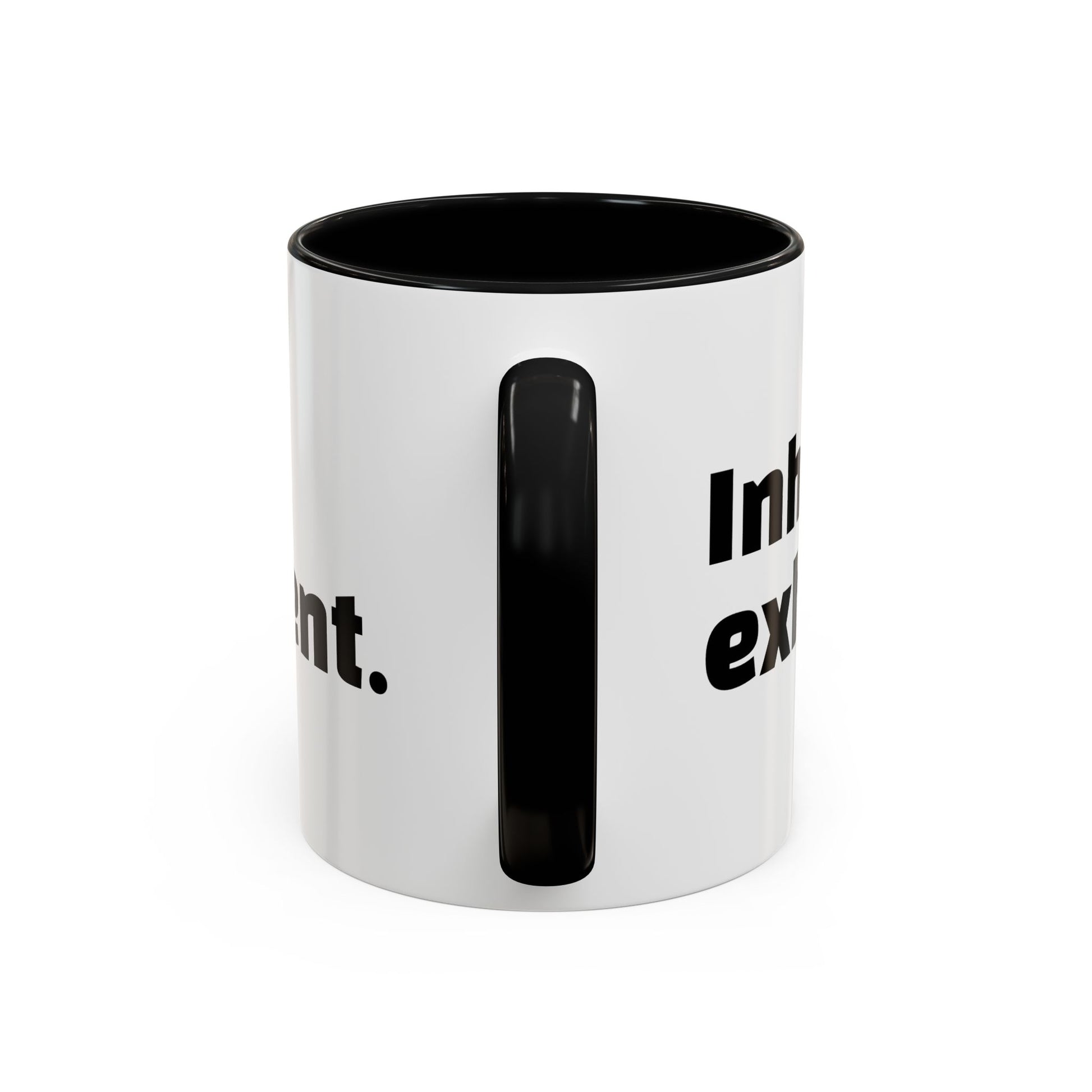"Inhale caffeine, exhale judgement."