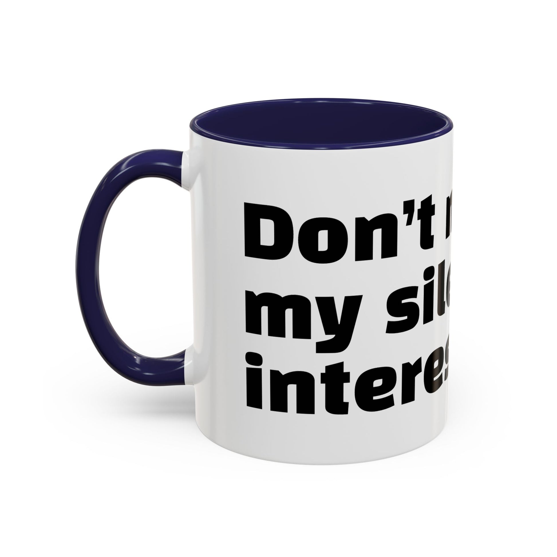 "Don’t mistake my silence for interest."