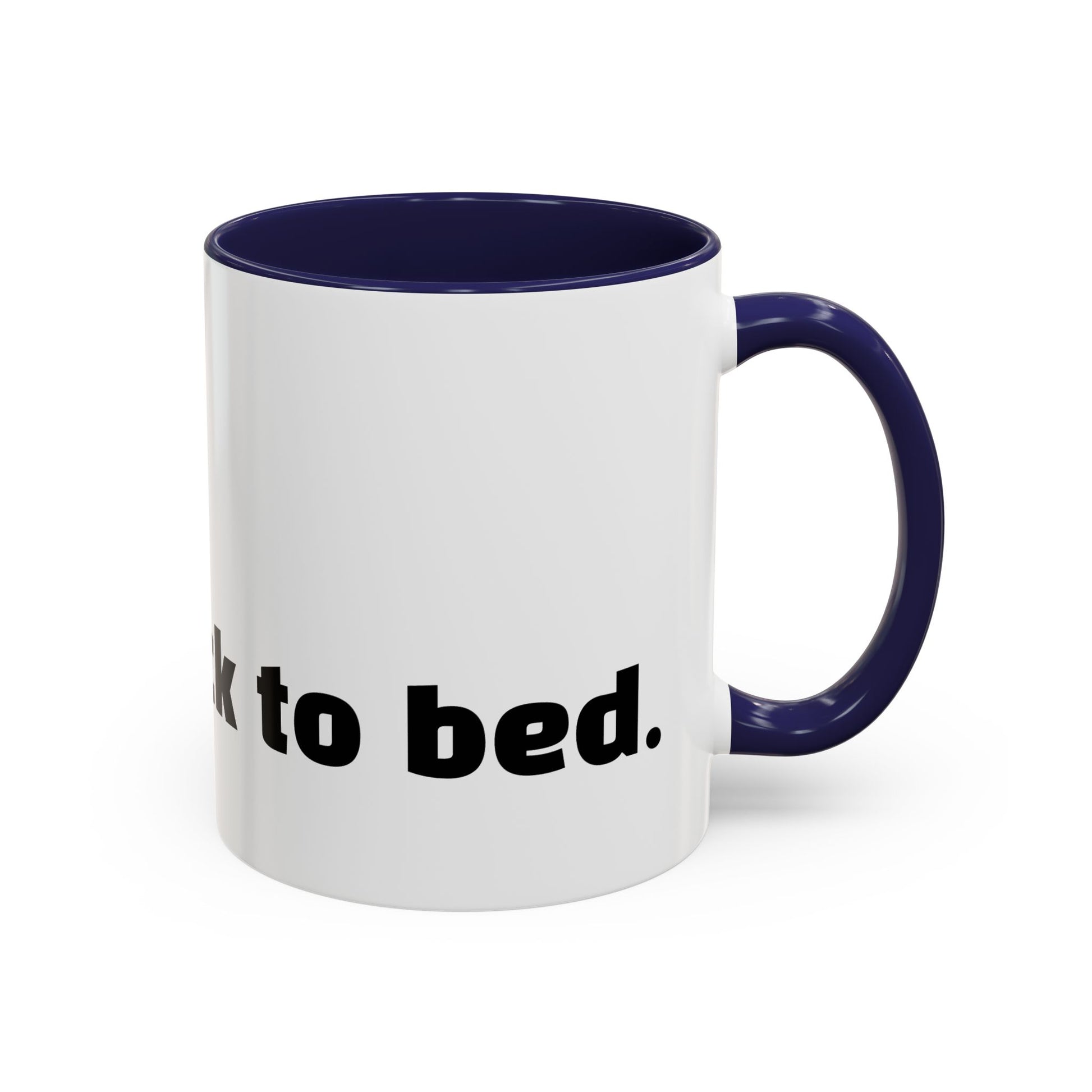 “I came. I saw. I went back to bed."