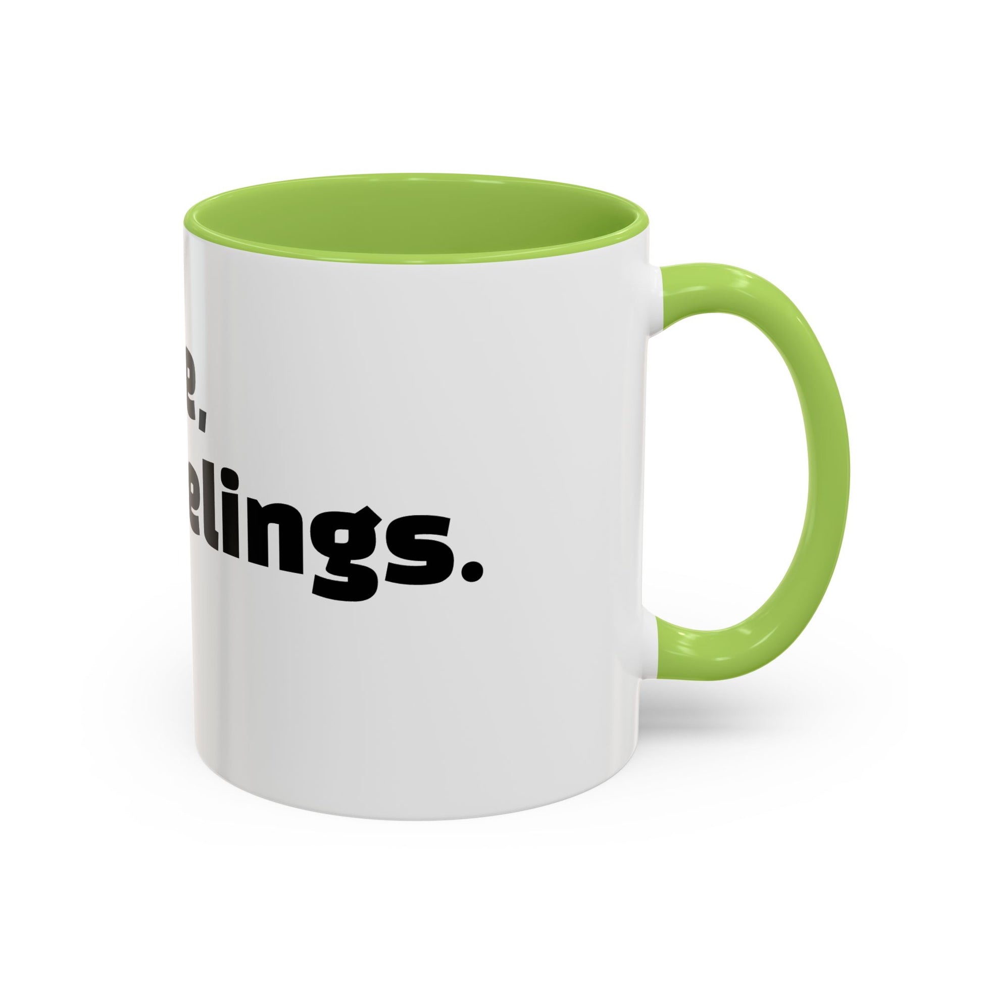 "Caffeine, then feelings. Maybe."