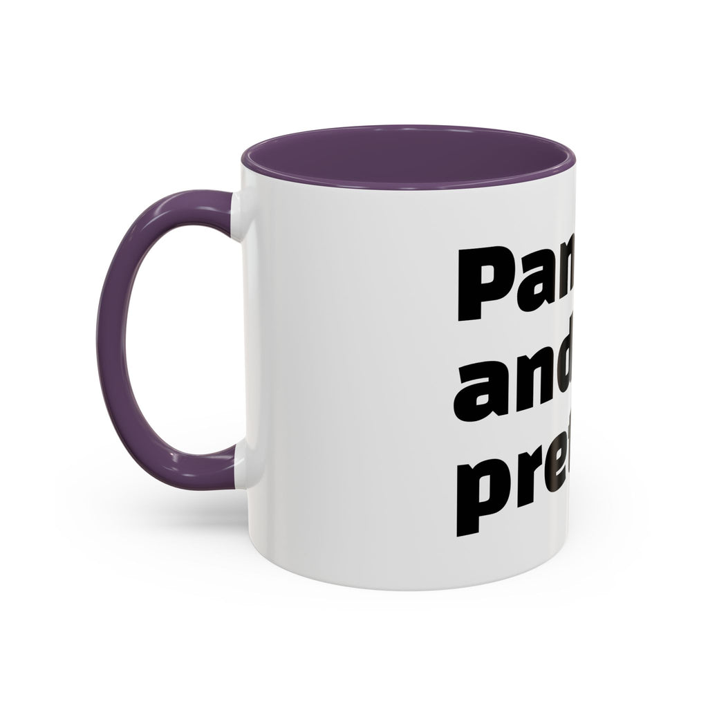 "Panic and pretend."