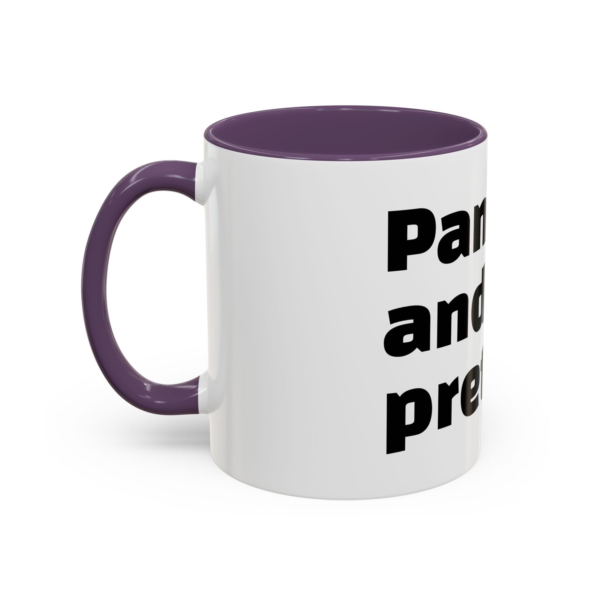 "Panic and pretend."