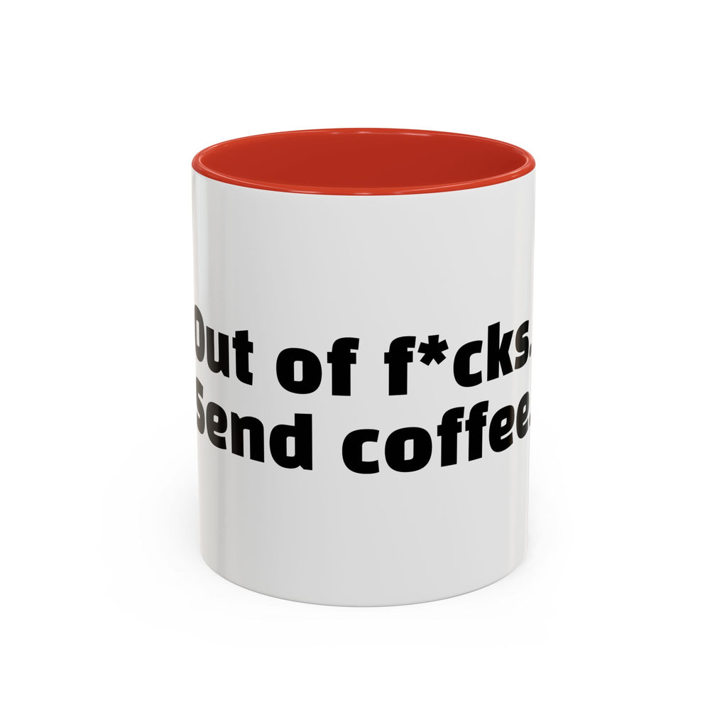 "Out of f*cks. Send coffee."